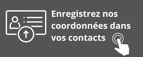 Enregistrez nos coordonnées dans vos contacts